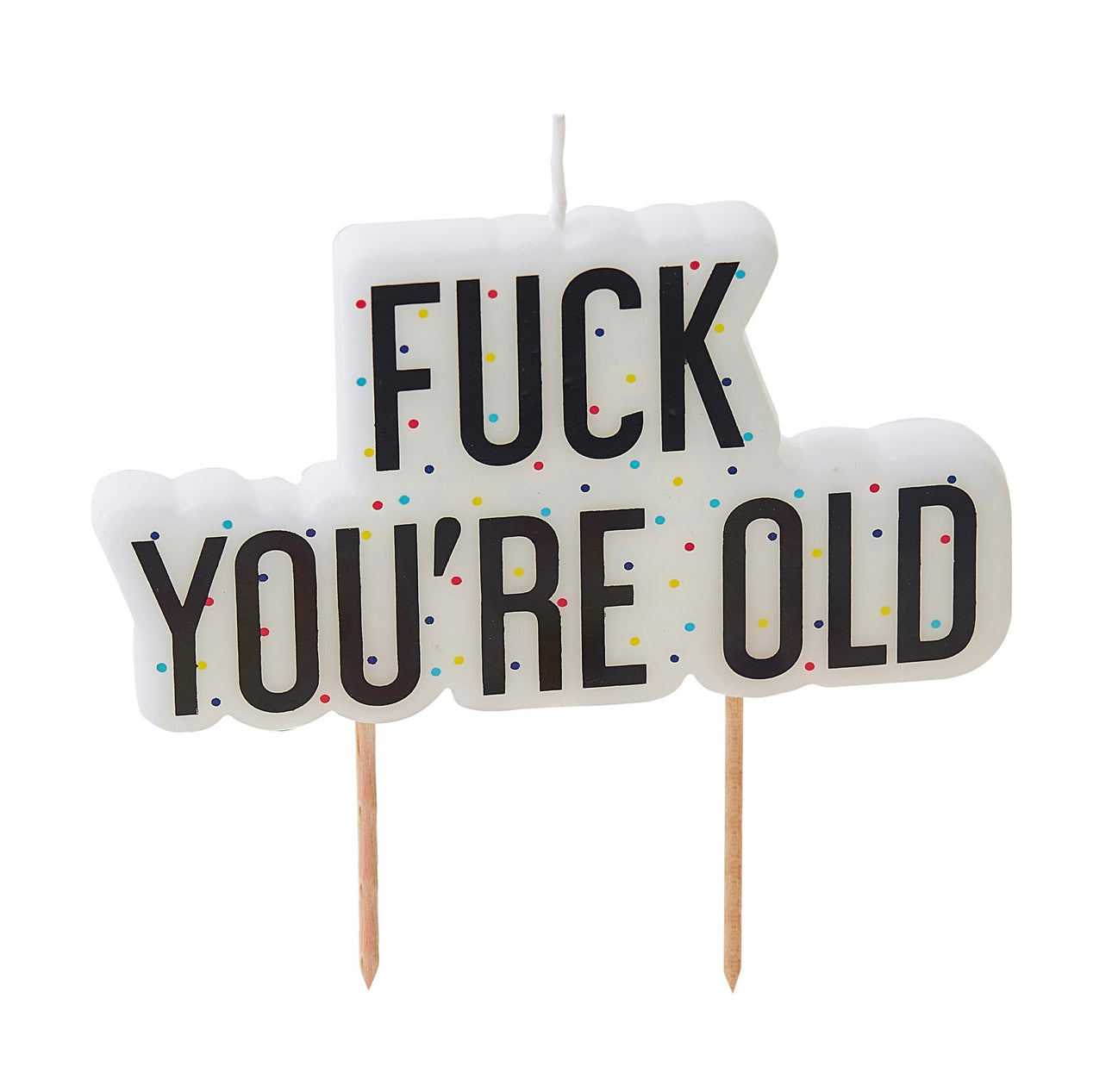 F*ck You’re Old Candle